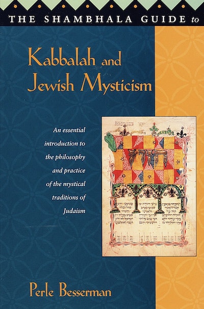 The Shambhala Guide To Kabbalah And Jewish Mysticism