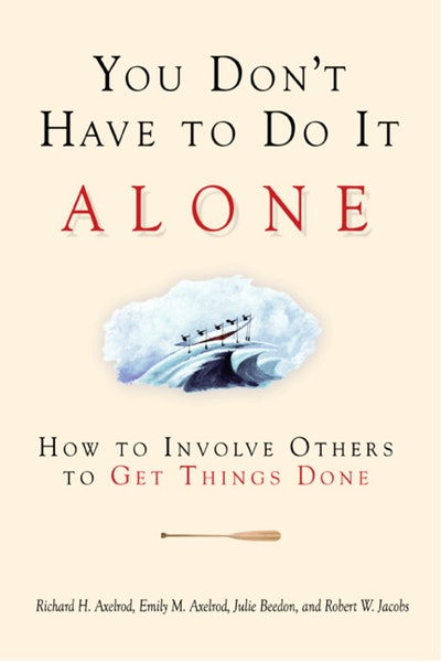 You Don't Have to Do It Alone