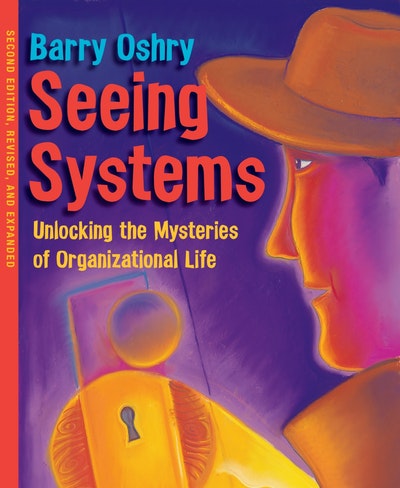 Seeing Systems By Barry Oshry Penguin Books Australia