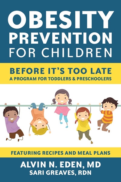 Obesity Prevention for Children by Alvin Eden, M.D. - Penguin Books New ...