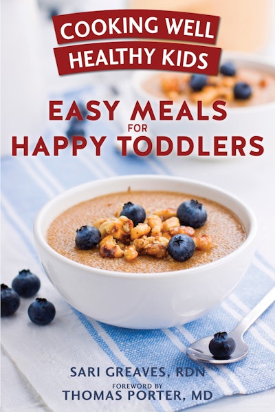 Cooking Well Healthy Kids: Easy Meals for Happy Toddlers