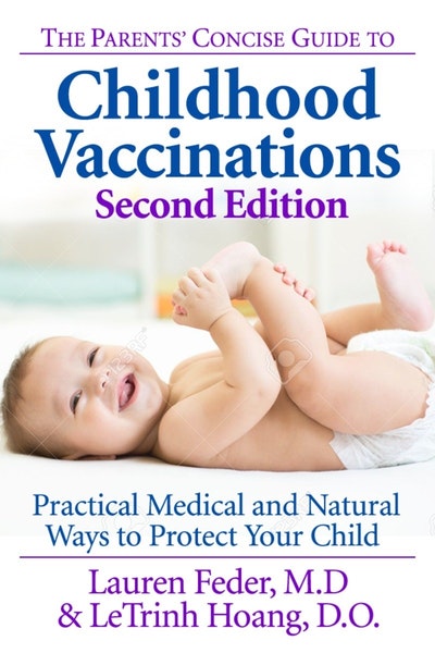 The Parents' Concise Guide to Childhood Vaccinations, Second Edition