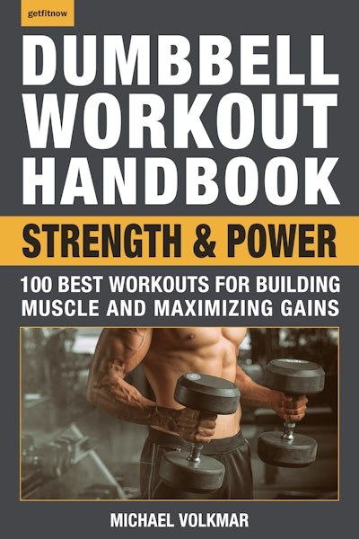 Dumbbell Workout Handbook: Strength and Power