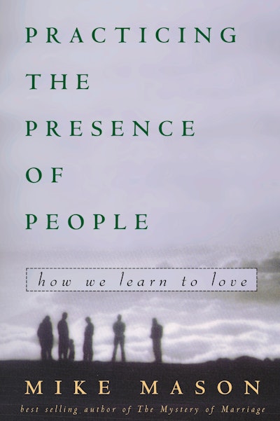 Practicing the Presence of People