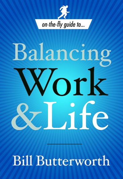 On The Fly Guide To...Balancing Work And Life