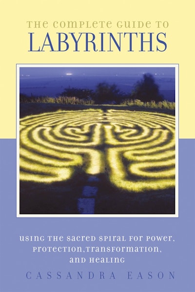 The Complete Guide to Labyrinths