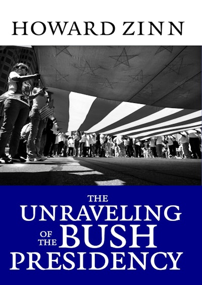 The Unraveling Of The Bush Presidency