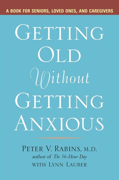 Getting Old without Getting Anxious