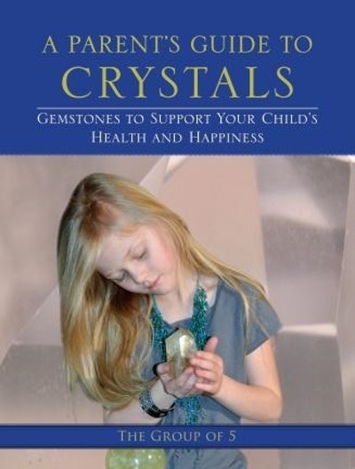 A Parent's Guide to Crystals