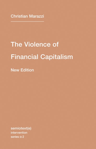 The Violence of Financial Capitalism, new edition