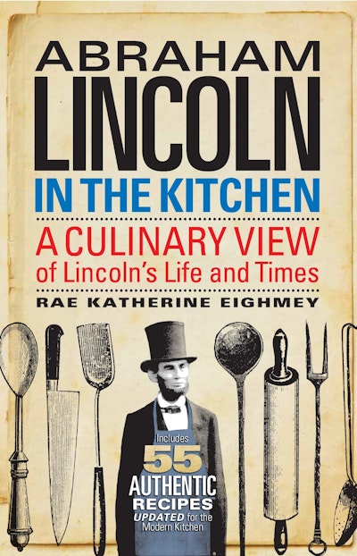 Abraham Lincoln in the Kitchen