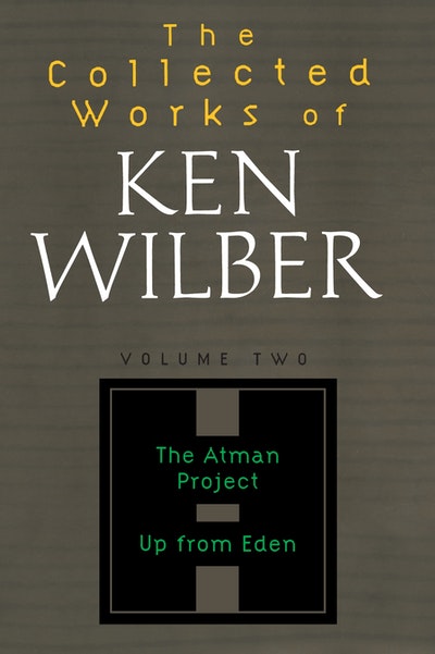 The Collected Works of Ken Wilber: Volume Two