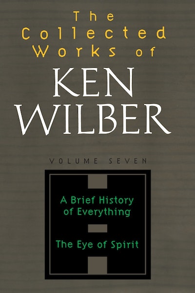 The Collected Works Of Ken Wilber, Volume 7