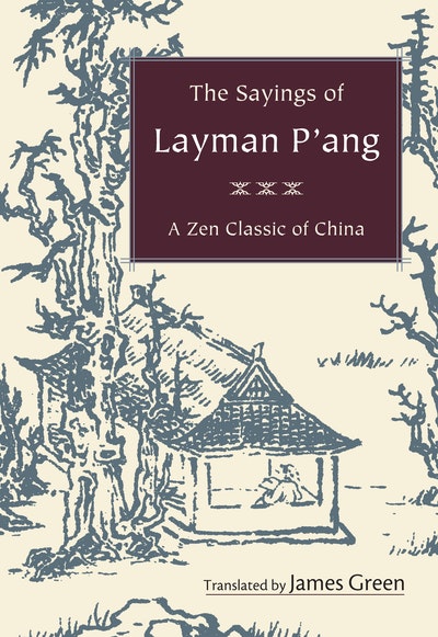 The Sayings Of Layman P'ang