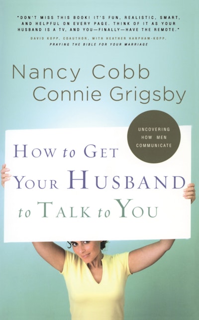 how-to-get-your-husband-to-talk-to-you-by-connie-grigsby-penguin