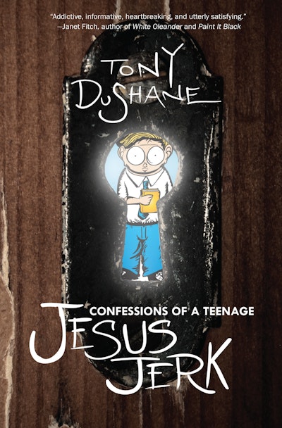 Confessions of a Teenage Jesus Jerk