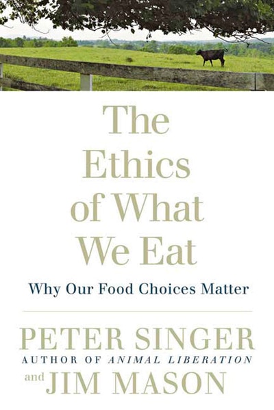 The Ethics Of What We Eat