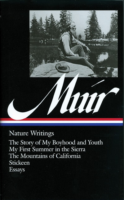 John Muir: Nature Writings (LOA #92)