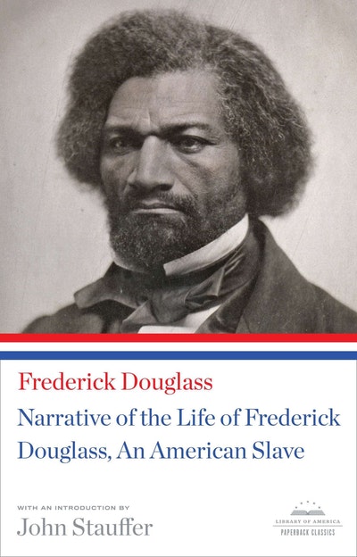 Narrative of the Life of Frederick Douglass, An American Slave : A Library of America Paperback