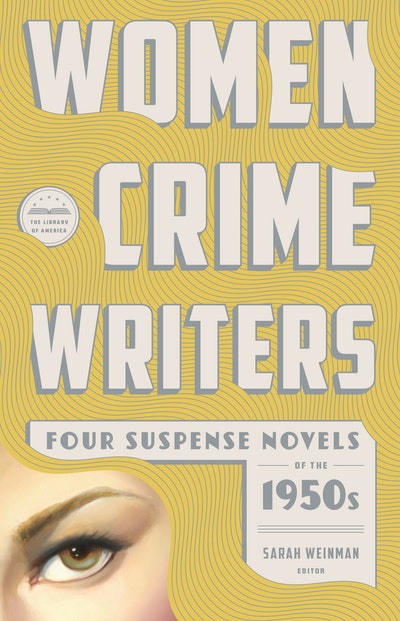 Women Crime Writers: Four Suspense Novels of the 1950s (LOA #269)