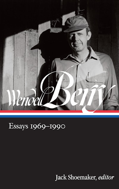 Wendell Berry: Port William Novels & Stories: The Postwar Years (LOA #381)