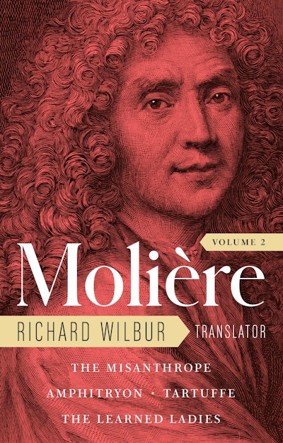 Moliere: The Complete Richard Wilbur Translations, Volume 1
