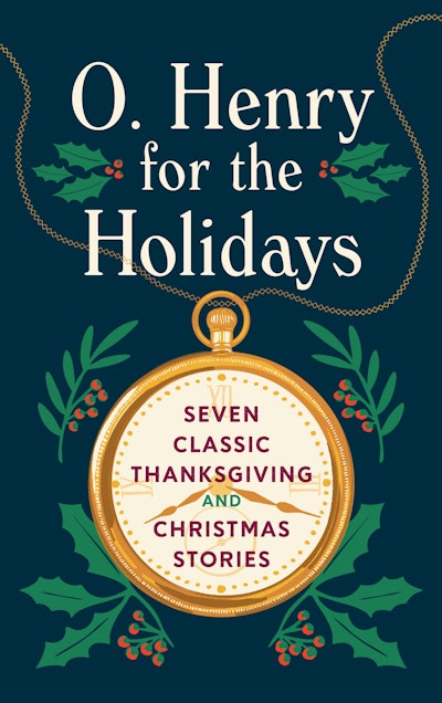 O. Henry for the Holidays