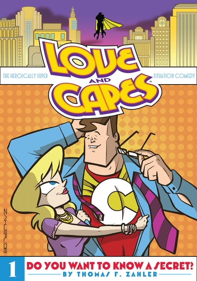 Love And Capes Volume 1 Do You Want To Know A Secret?