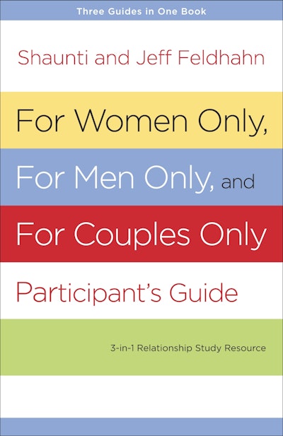 For Women Only, For Men Only, and For Couples Only Participant's Guide
