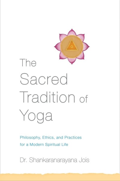The Sacred Tradition of Yoga