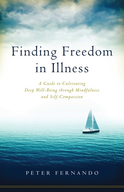 Finding Freedom In Illness