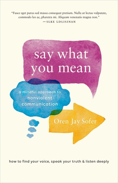 Say What You Mean by Oren J. Sofer - Penguin Books Australia