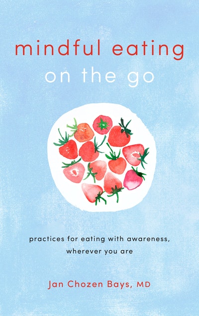 Mindful Eating On The Go