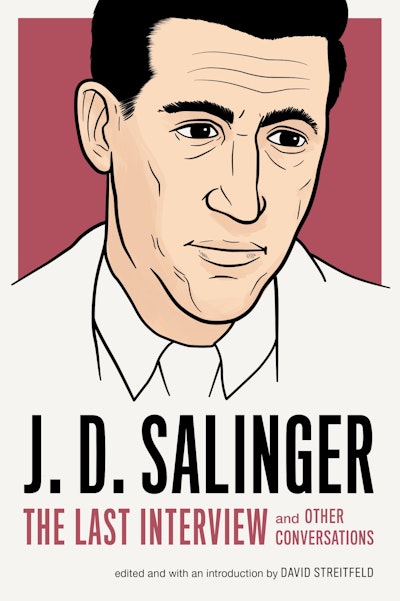 J. D. Salinger: The Last Interview