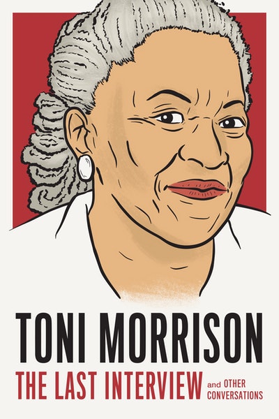 Toni Morrison: The Last Interview