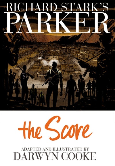Richard Stark's Parker The Score