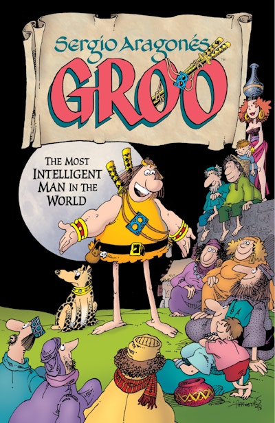 Sergio Aragones' Groo: The Most Intelligent Man in the World