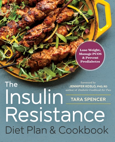 The Insulin Resistance Diet Plan & Cookbook
