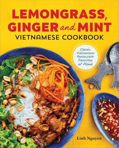 Lemongrass, Ginger and Mint Vietnamese Cookbook