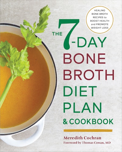 The 7-Day Bone Broth Diet Plan