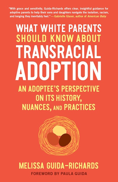 What White Parents Should Know about Transracial Adoption--The Workbook