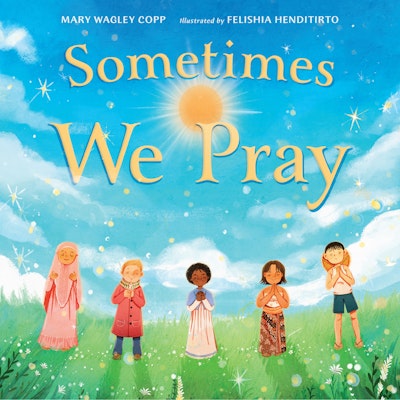 Sometimes We Pray