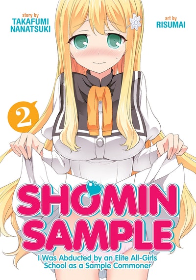 Shomin Sample: I Was Abducted by an Elite All-Girls School as a Sample Commoner Vol. 15