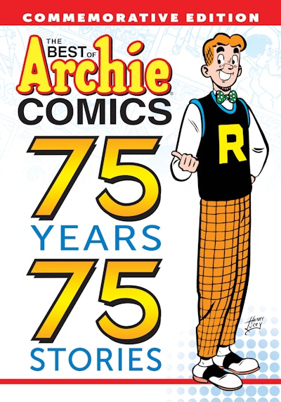 The Best of Archie Comics: 75 Years, 75 Stories