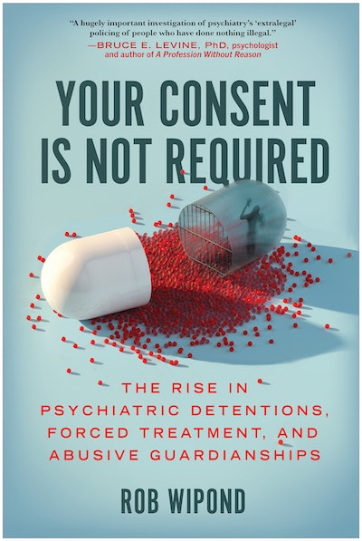 your-consent-is-not-required-by-rob-wipond-penguin-books-new-zealand