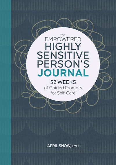 The Empowered Highly Sensitive Person's Journal