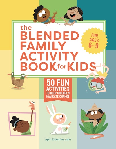 The Blended Family Activity Book for Kids