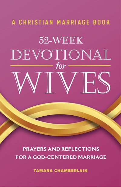 A Christian Marriage Book – 52-Week Devotional for Wives