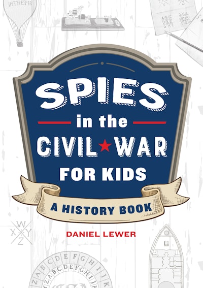 Spies in the Civil War for Kids