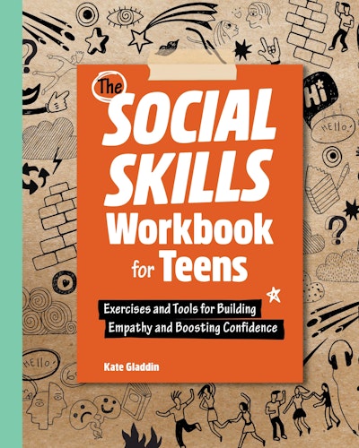 The Social Skills Workbook for Teens